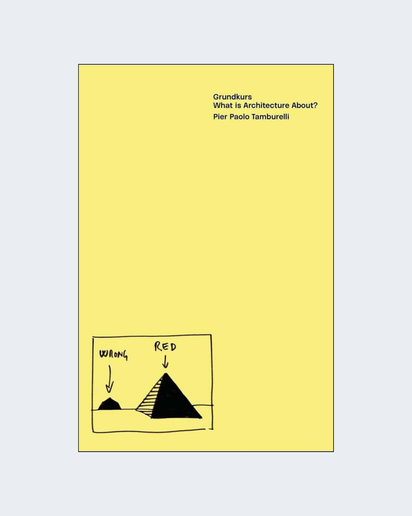 GRUNDKURS: What is Architecture About?