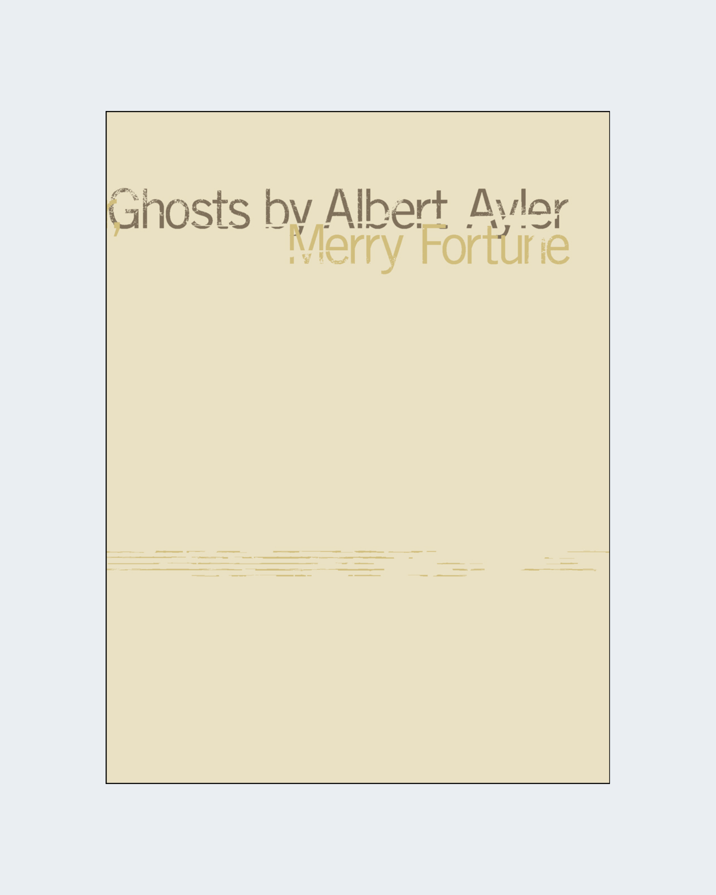 GHOSTS BY ALBERT AYLER, GHOSTS BY ALBERT AYLER