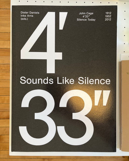 SOUNDS LIKE SILENCE: JOHN CAGE – 4'33" – SILENCE TODAY