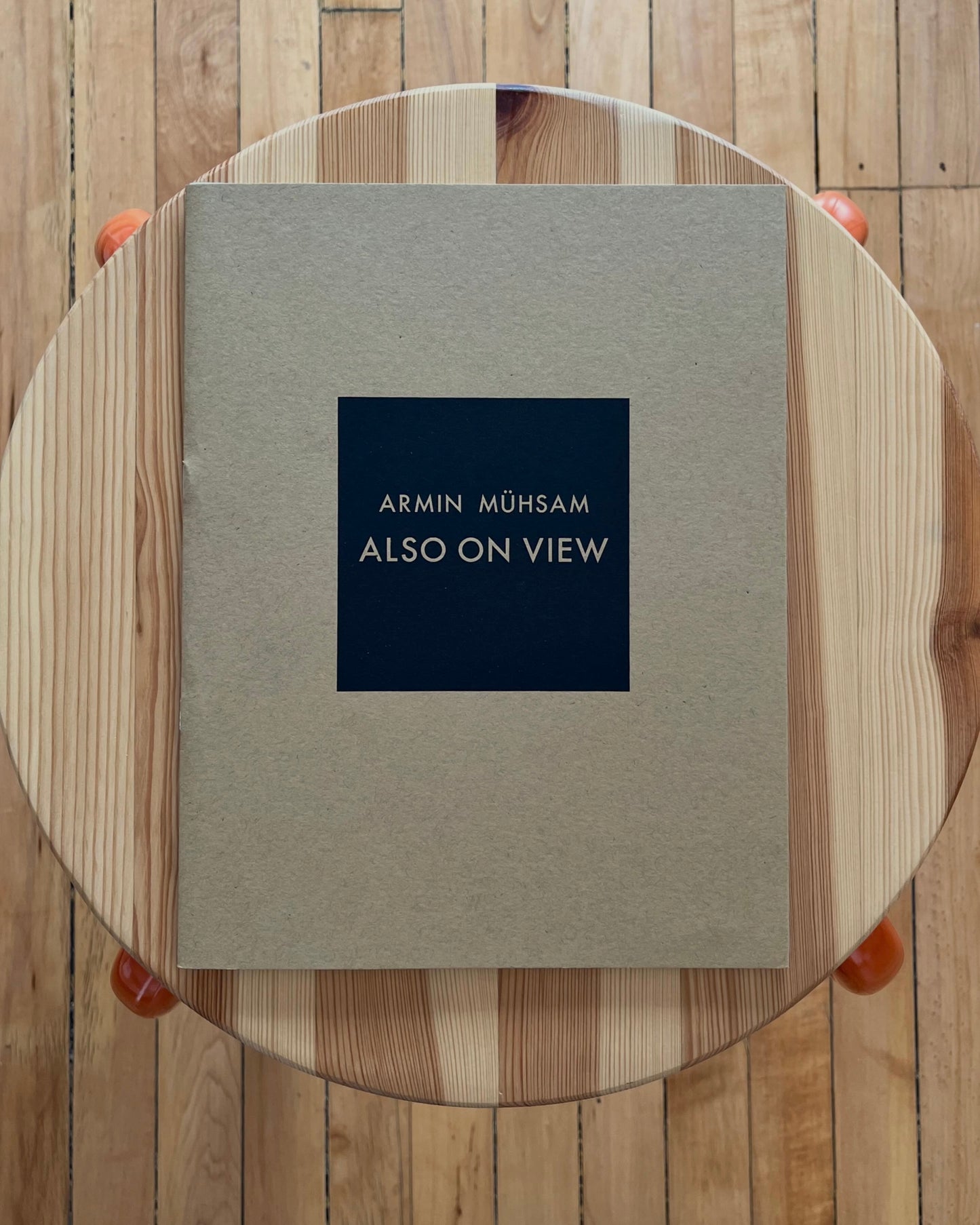 ARMIN MÜHSAM - ALSO ON VIEW