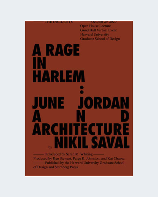 A RAGE IN HARLEM: JUNE JORDAN AND ARCHITECTURE