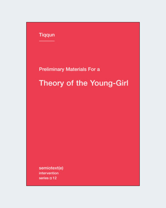 PRELIMINARY MATERIALS FOR A THEORY OF THE YOUNG GIRL