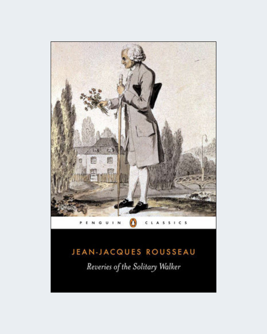 REVERIES OF THE SOLITARY WALKER