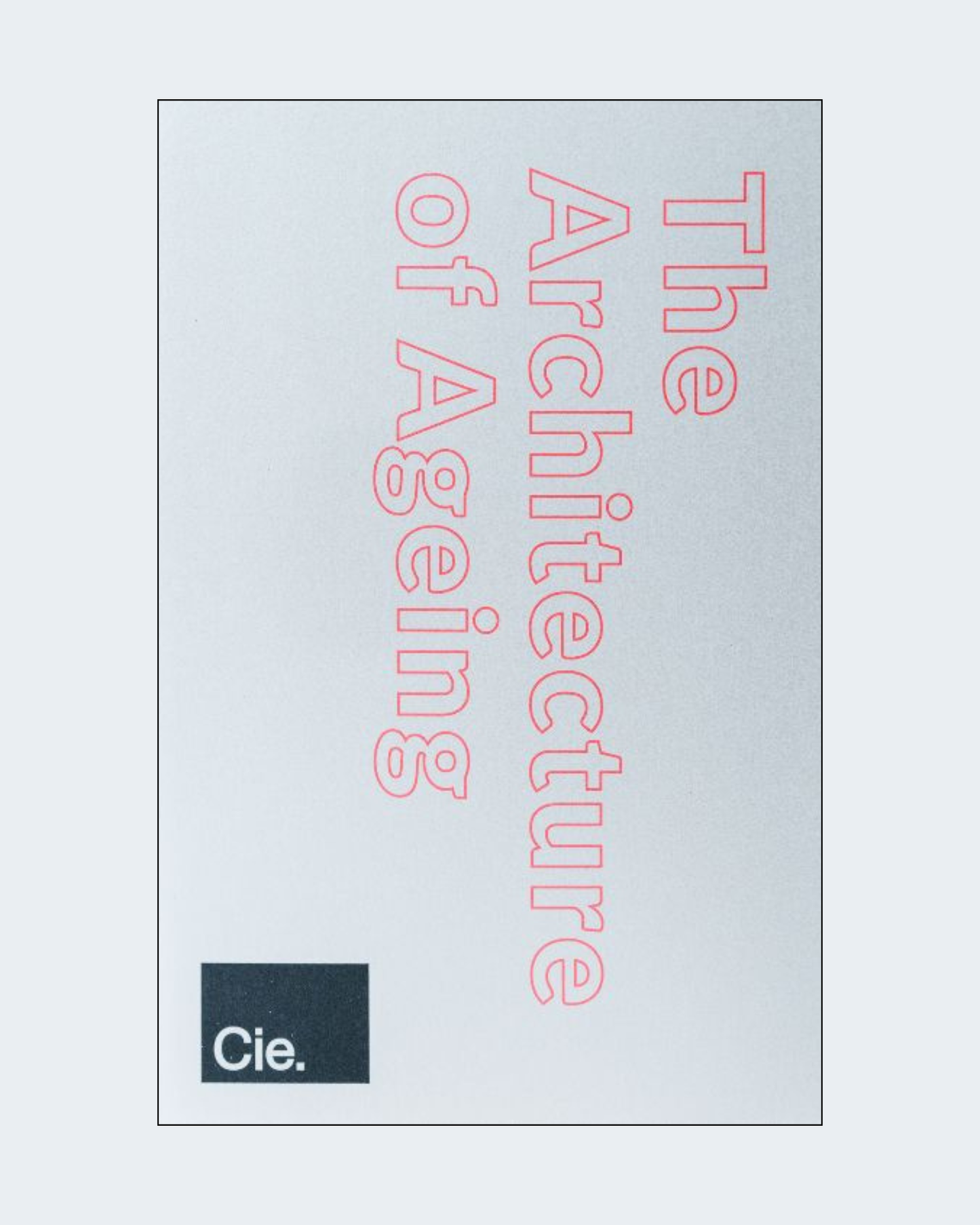 THE ARCHITECTURE OF AGEING