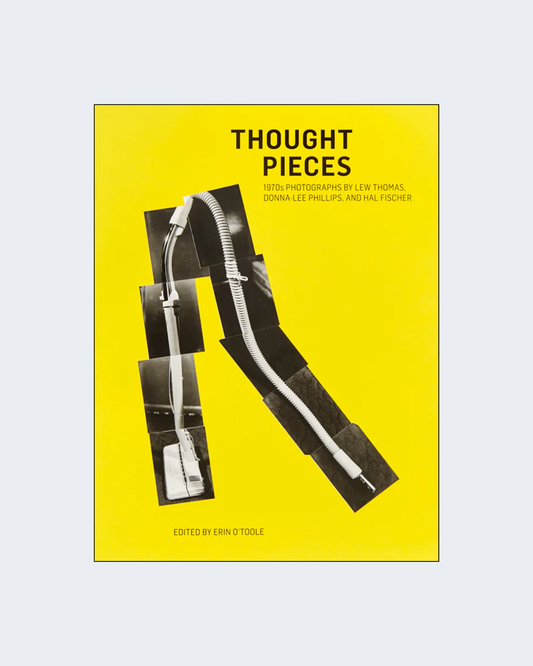 THOUGHT PIECES: 1970s Photographs by Lew Thomas, Donna-Lee Phillips, and Hal Fischer
