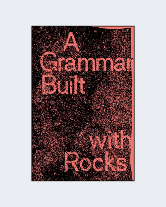 A GRAMMAR BUILT WITH ROCKS