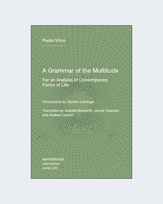 A GRAMMAR OF THE MULTITUDE