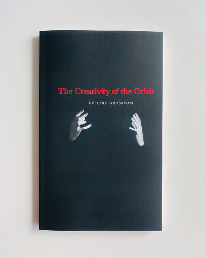 THE CREATIVITY OF THE CRISIS