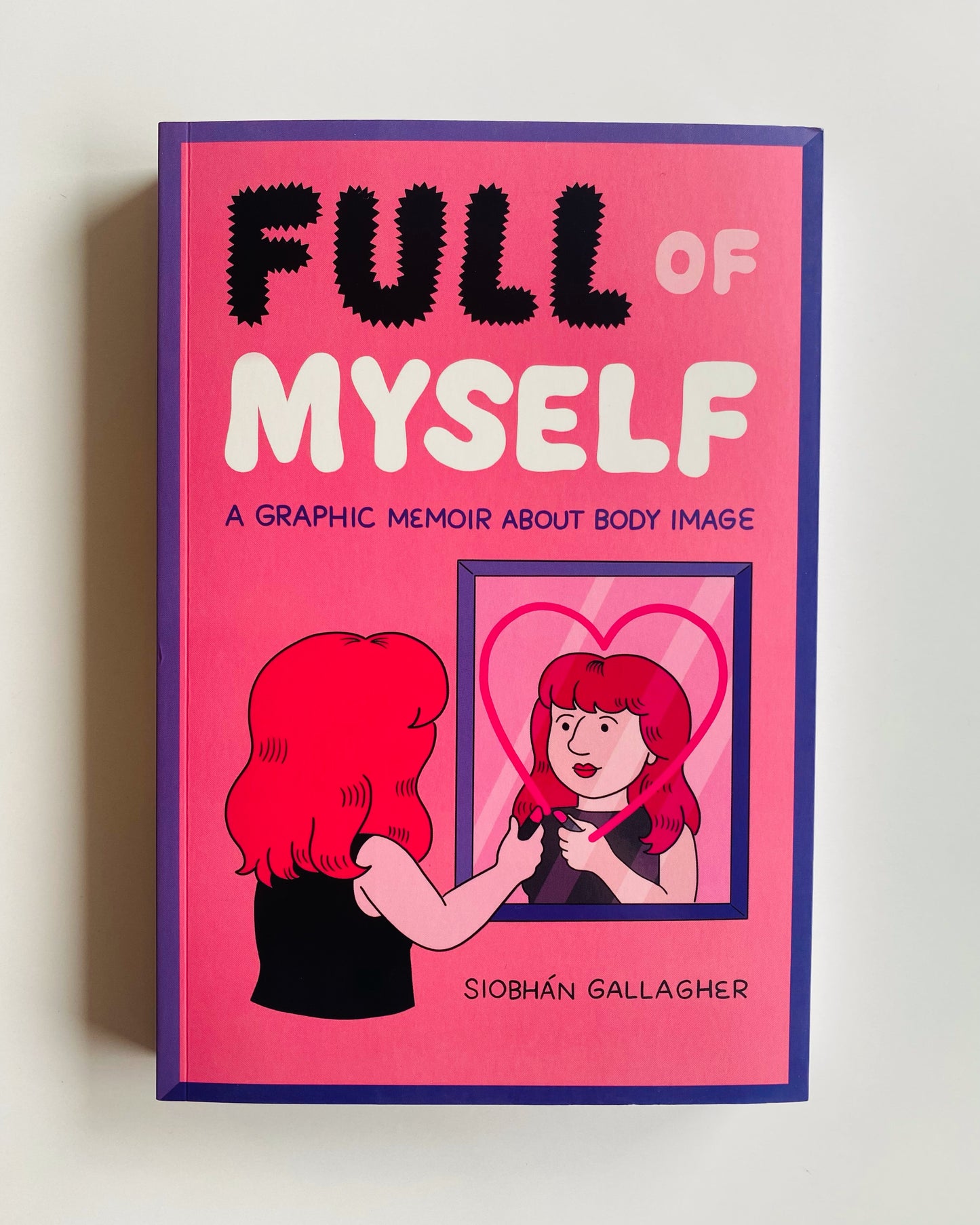 FULL OF MYSELF: A GRAPHIC MEMOIR ABOUT BODY IMAGE