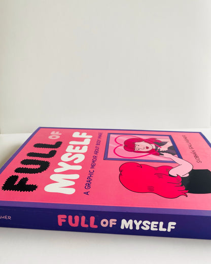 FULL OF MYSELF: A GRAPHIC MEMOIR ABOUT BODY IMAGE