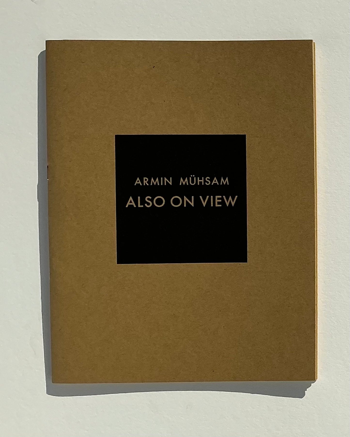 ARMIN MÜHSAM - ALSO ON VIEW