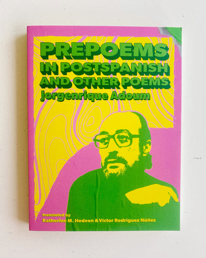 PREPOEMS IN POSTSPANISH AND OTHER POEMS