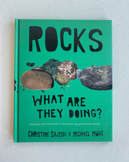 ROCKS: WHAT ARE THEY DOING