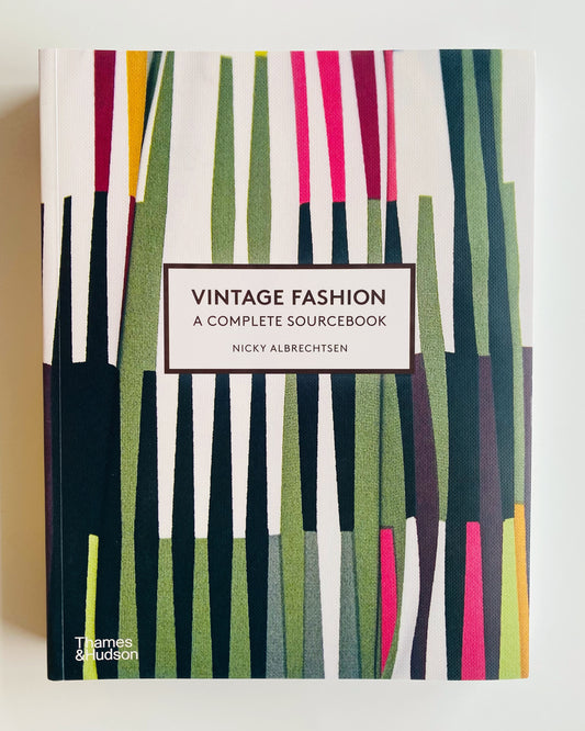 VINTAGE FASHION: A COMPLETE SOURCEBOOK