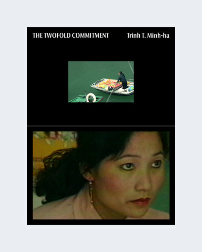 TRINH T. MINH-HA: THE TWOFOLD COMMITMENT